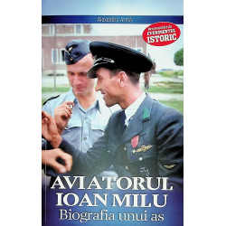 Aviatorul Ioan Milu....