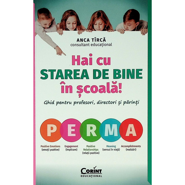 Hai cu starea de bine in scoala! Ghid pentru profesori, directori si parinti