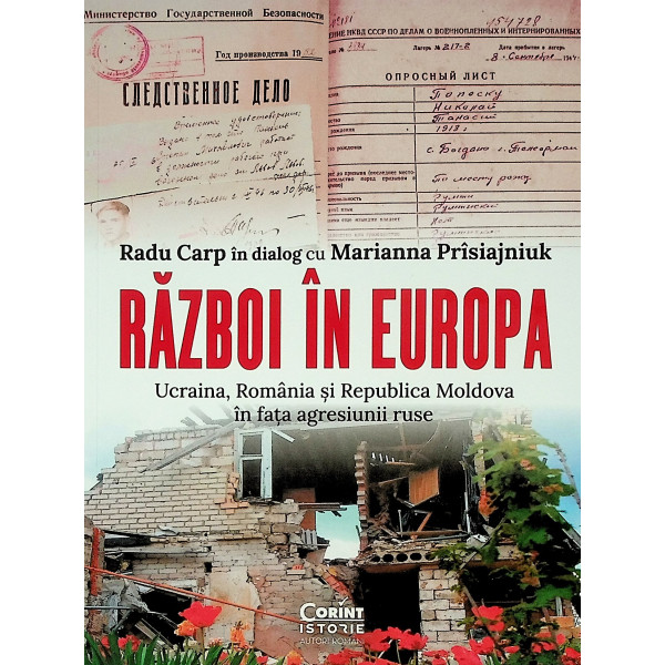 Razboi in Europa. Ucraina, Romania si Republica Moldova in fata agresiunii ruse