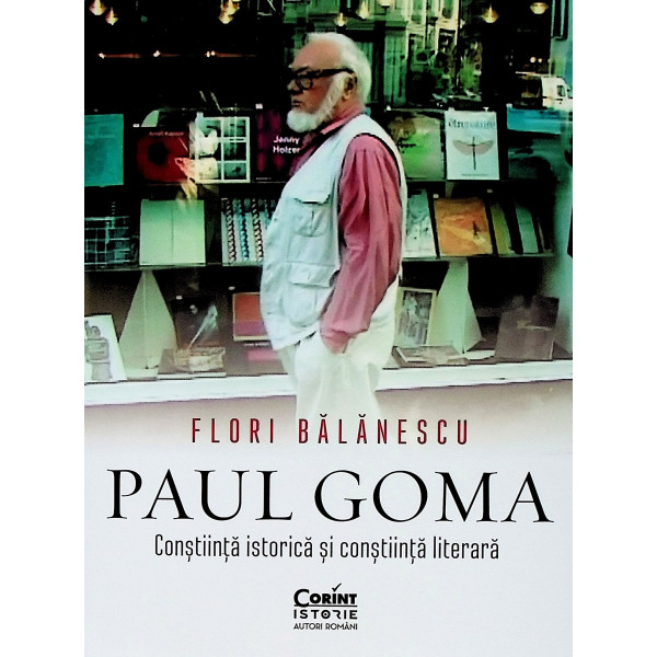 Paul Goma. Constiinta istorica si constiinta literara