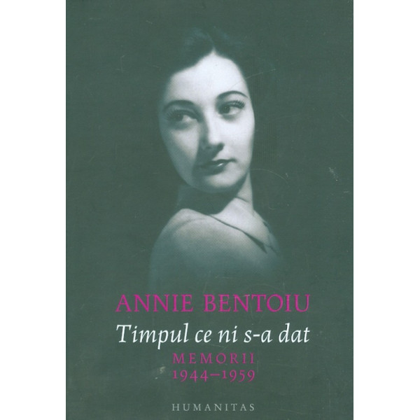 Timpul ce ni s-a dat. Memorii, 1944-1959