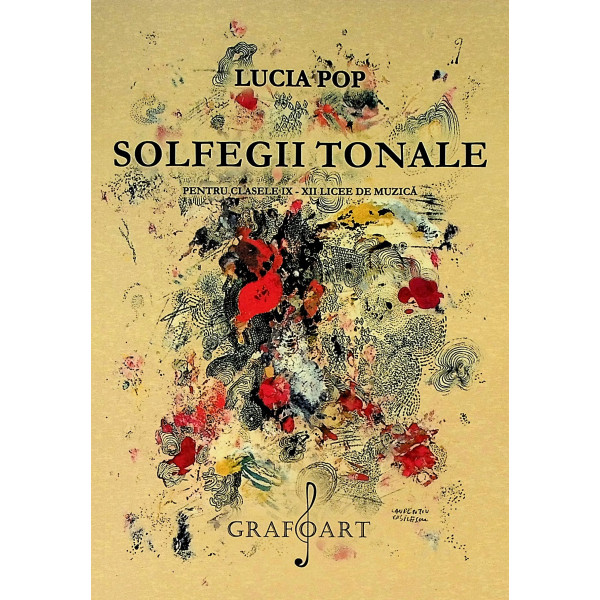 Solfegii tonale pentru clasele IX-XII, licee de muzica