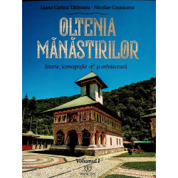 Oltenia manastirilor, vol....