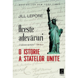 Aceste adevaruri. O istorie...