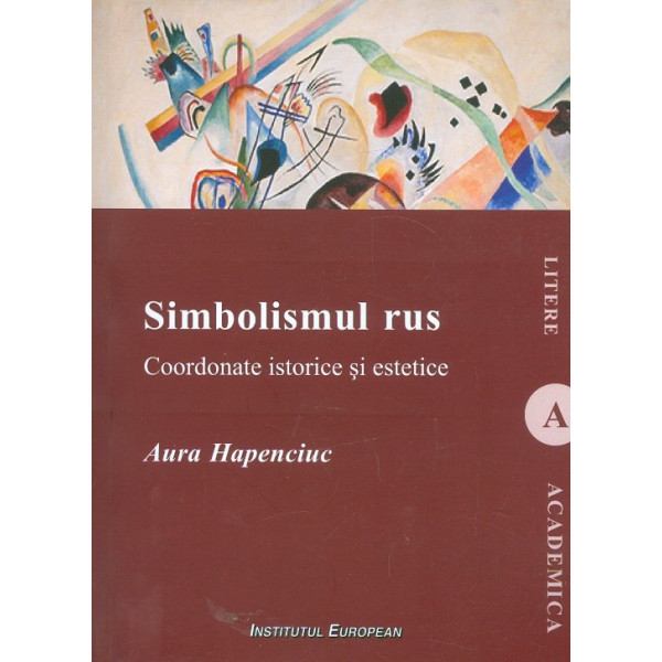 Simbolismul rus. Coordonate istorice si estetice