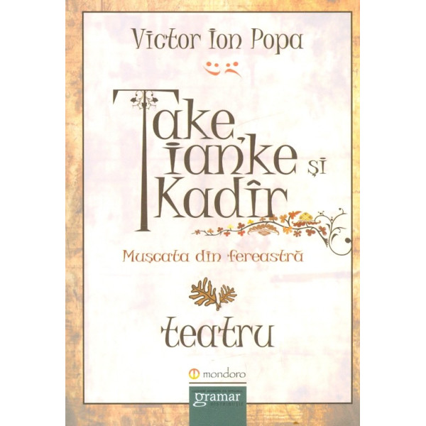 Take, Ianke si Kadar. Muscata din fereastra