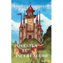 Povestea lu Incurcalume
