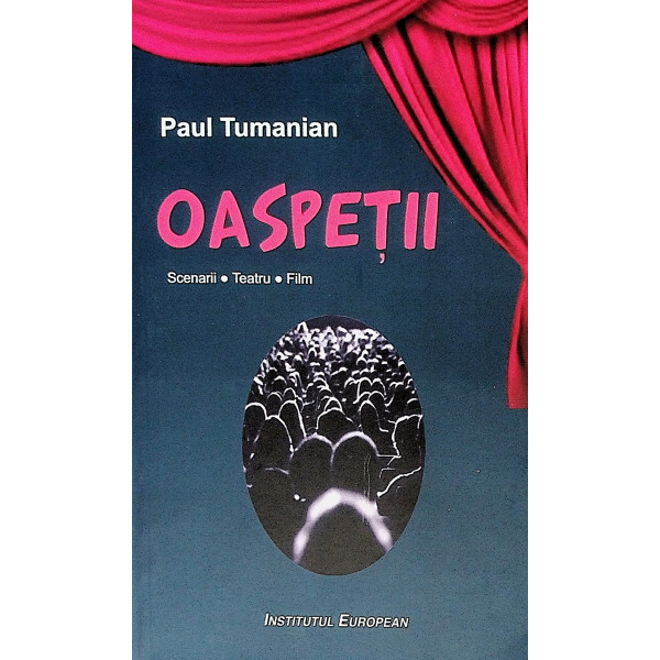 Oaspetii. Scenarii. Teatru. Film