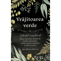 Vrajitoarea verde. Ghidul...
