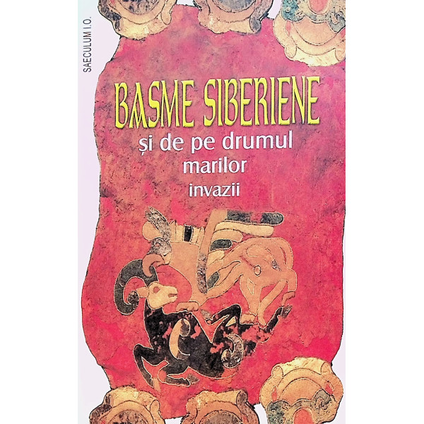 Basme siberiene si de pe drumul marilor invazii