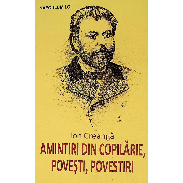 Amintiri din copilarie. Povesti, povestiri