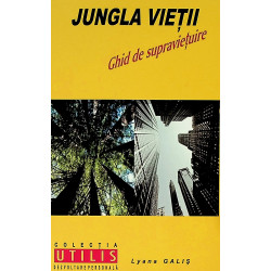 Jungla vietii. Ghid de...