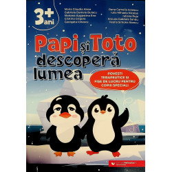 Papi si Toto descopera lumea. Povesti terapeutice si fise de lucru pentru copiii speciali