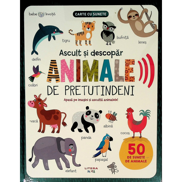 Animale de pretutindeni. Ascult si descopar
