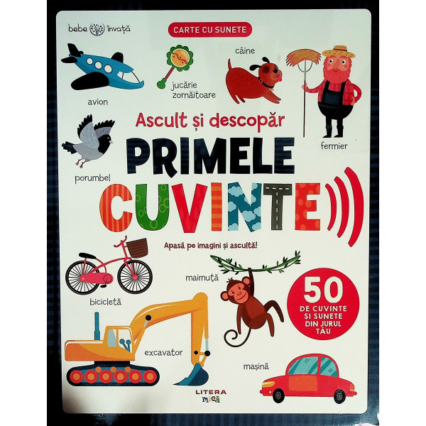 Primele cuvinte. Ascult si descopar