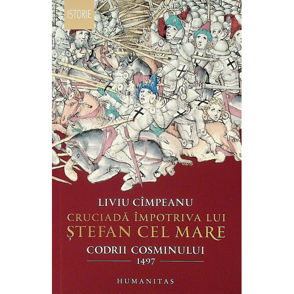 Cruciada impotriva lui Stefan cel Mare. Codrii Cosminului, 1497