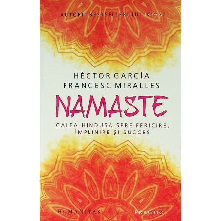 Namaste. Calea hindusa spre...