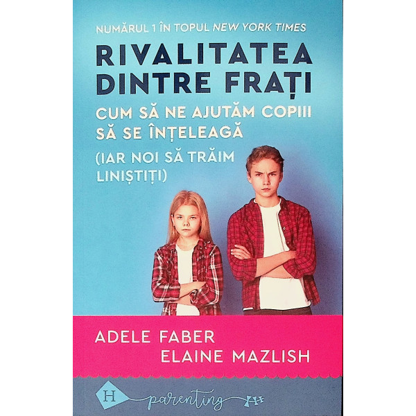 Rivalitatea dintre frati. Cum sa ne ajutam copiii sa se inteleaga (iar noi sa traim linistiti