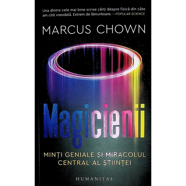 Magicienii. Minti geniale si miracolul central al stiintei
