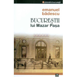 Bucurestii lui Mazar Pasa