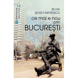 Ce mai e nou prin Bucuresti