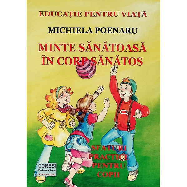 Minte sanatoasa in corp sanatos. Sfaturi practice pentru copii