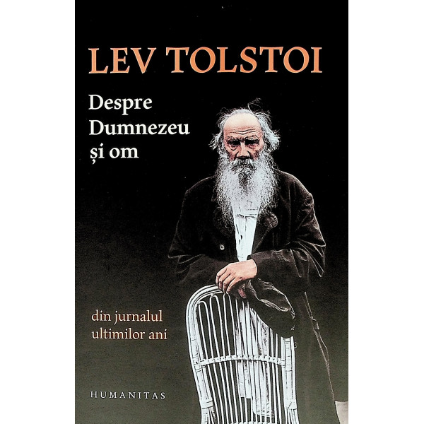 Despre Dumnezeu si om. Din jurnalul ultimilor ani