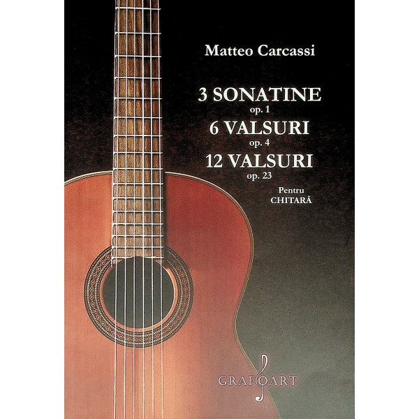 3 sonatine, op. 1. 6 valsuri, op. 4. 12 valsuri, op. 23. Pentru chitara