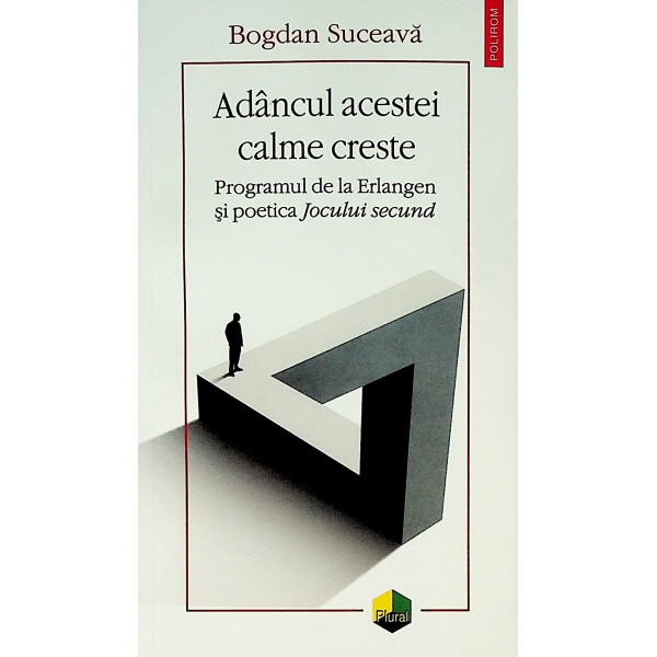 Adancul acestei calme creste. Programul de la Erlangen si poetica Jocului secund