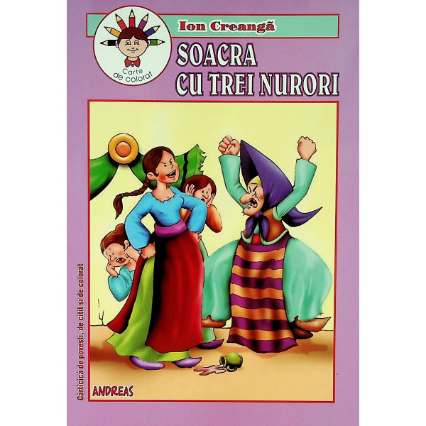 Soacra cu trei nurori. Carte de colorat