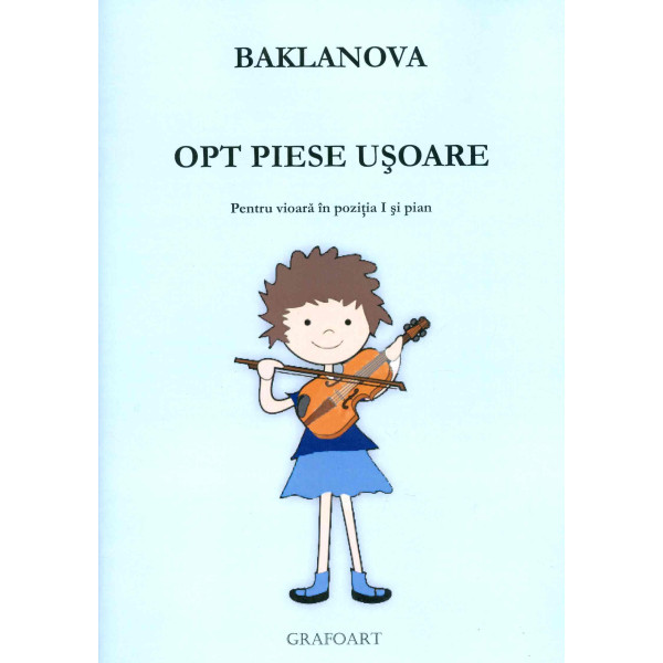Opt piese usoare, pentru vioara in pozitia I si pian
