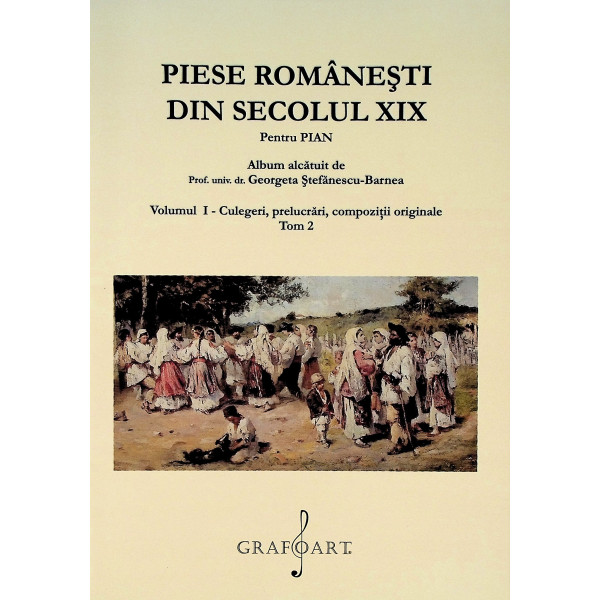 Piese romanesti din secolul XIX, pentru pian, vol. I - Culegeri, prelucrari, compozitii originale, tom 2