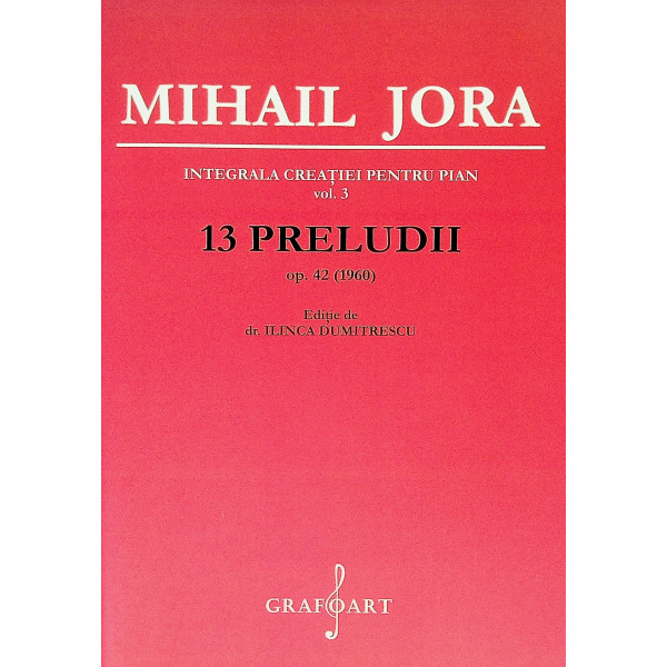 Integrala creatiei pentru pian, vol. III - 13 preludii op. 42 (1960)