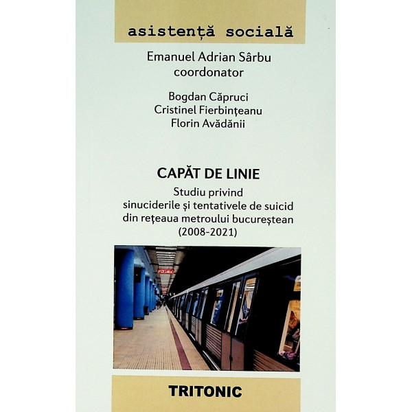 Capat de linie. Studiu privind sinuciderile si tentativele de suicid din reteaua metroului bucurestean (2008-2021)