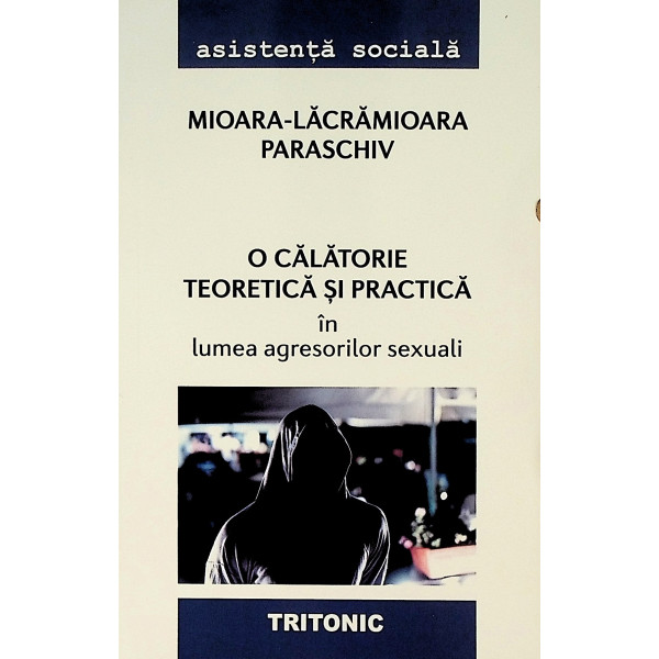 O calatorie teoretica si practica in lumea agresorilor sexuali