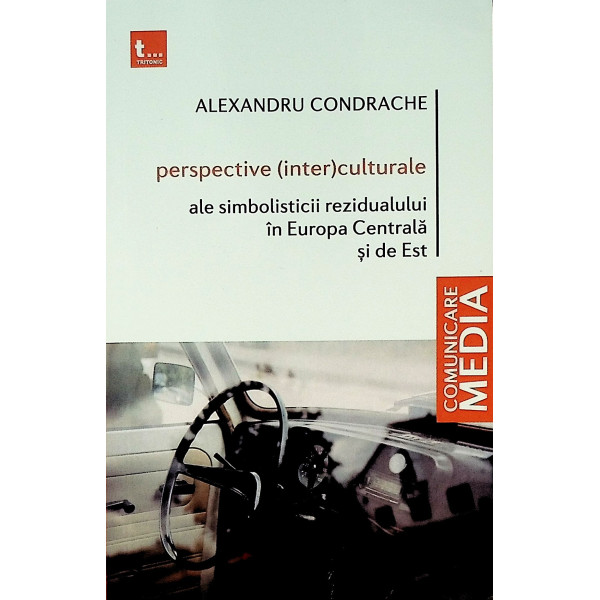 Perspective (inter)culturale ale simbolisticii rezidualului in Europa Centrala si de Est