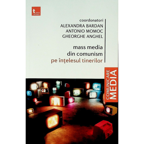 Mass media din comunism pe intelesul tinerilor