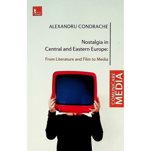 Nostalgia in Central and Eastern Europe: from Literature and Film to Media
