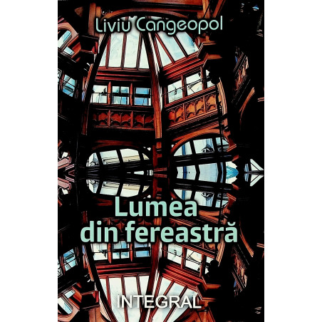 Lumea din fereastra
