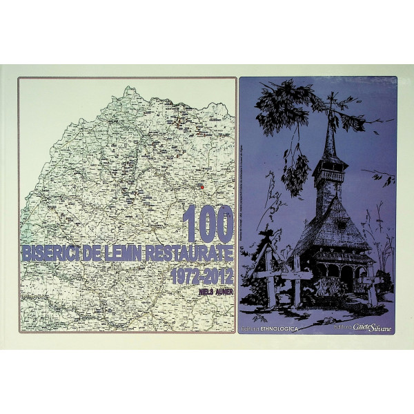 100 biserici de lemn restaurate 1972-2012