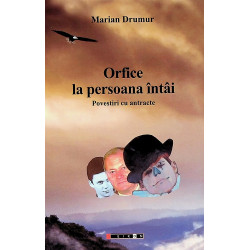 Orfice la persoana intai....