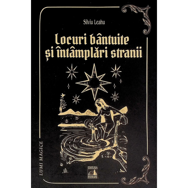 Lumi magice, vol. III - Locuri bantuite si intamplari stranii