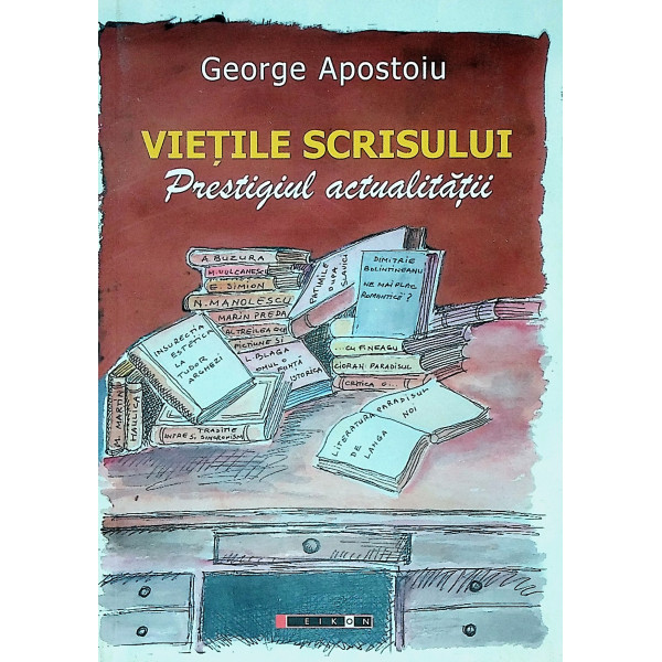 Vietile scrisului. Prestigiul actualitatii