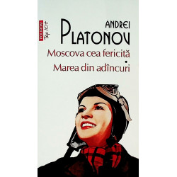 Moscova cea fericita. Marea...