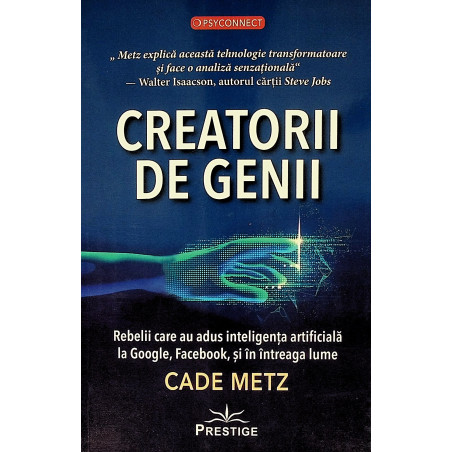 Creatorii de genii. Rebelii...