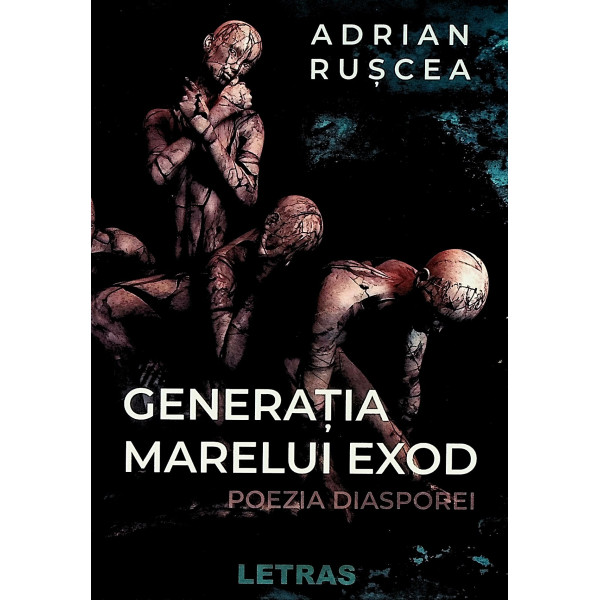 Generatia marelui exod. Poezia diasporei