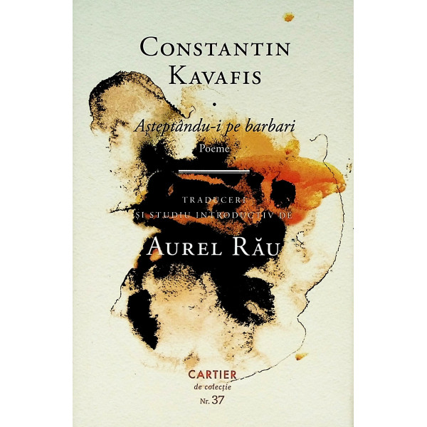 Asteptandu-i pe barbari. Poeme