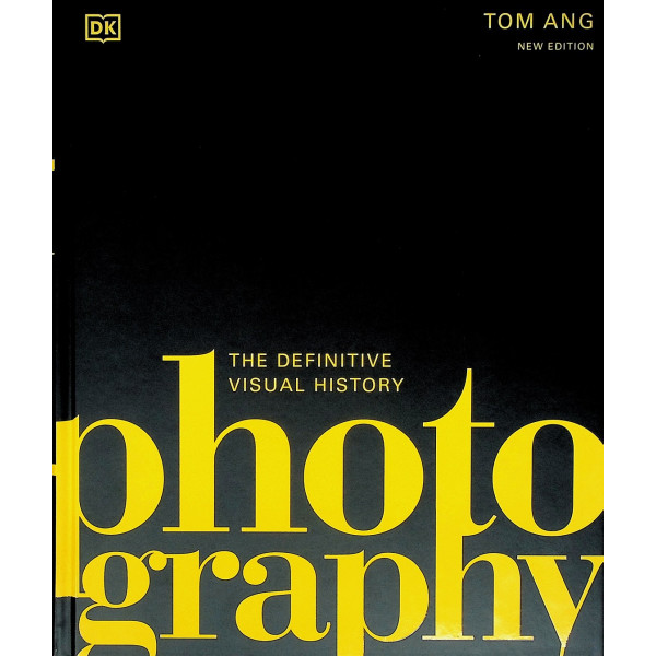 Photography - The Definitive Visual History