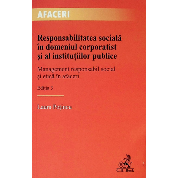 Responsabilitatea sociala in domeniul corporatist si al institutiilor publice. Management responsabil social si etica in afaceri