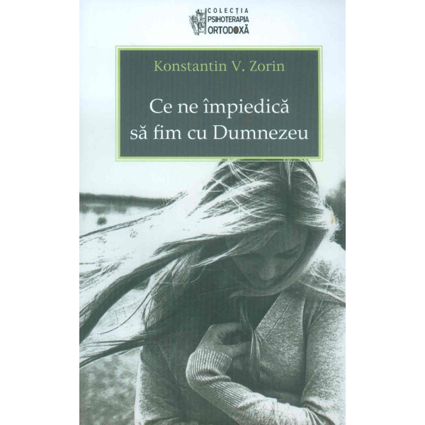 Ce ne impiedica sa fim cu Dumnezeu